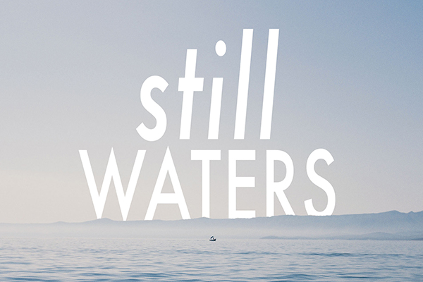 still waters